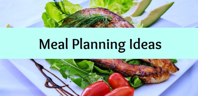 Meal Planning Ideas