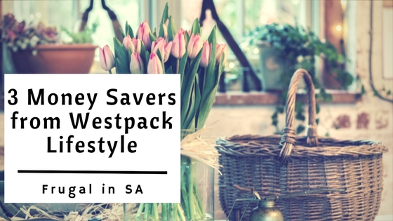 3 Money Savers from Westpack Lifestyle